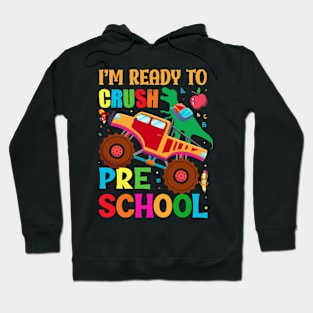 I'm Ready To Crush Pre-K PreSchool Back To School Hoodie